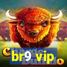 br9 vip